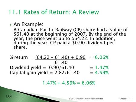 © 2012 McGraw-Hill Ryerson LimitedChapter 11 -1  An Example: A Canadian Pacific Railway (CP) share had a value of $61.40 at the beginning of 2007. By.