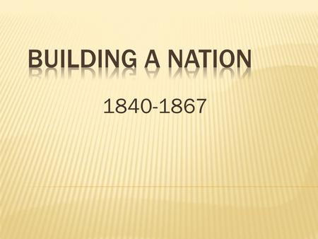 1840-1867.  After the Rebellions, many immigrants came to Canada  Now ↑ English than French-speaking people in Canada  French scared…. WHY?  Form.