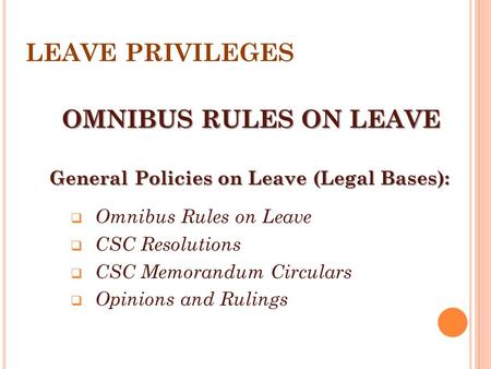 LEAVE PRIVILEGES OMNIBUS RULES ON LEAVE