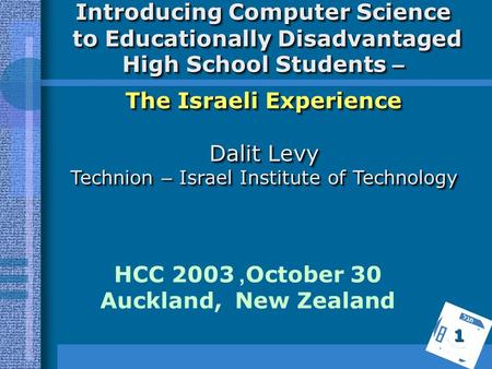 Introducing Computer Science to Educationally Disadvantaged High School Students – to Educationally Disadvantaged High School Students – The Israeli Experience.