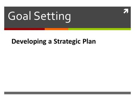  Goal Setting Goals and Planning Worksheet Developing a Strategic Plan.