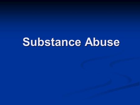 Substance Abuse. Substance abuse is estimated to be responsible for more than half a million non-fatal injuries a year and forty percent of work-related.