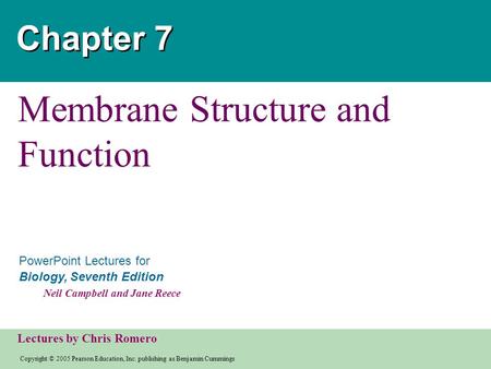 Copyright © 2005 Pearson Education, Inc. publishing as Benjamin Cummings PowerPoint Lectures for Biology, Seventh Edition Neil Campbell and Jane Reece.