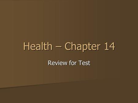 Health – Chapter 14 Review for Test. All cancer-causing agents are called __________ carcinogens carcinogens.