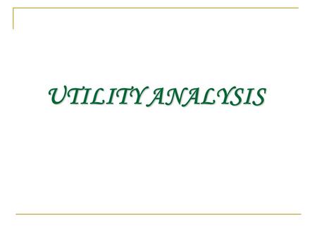 UTILITY ANALYSIS.