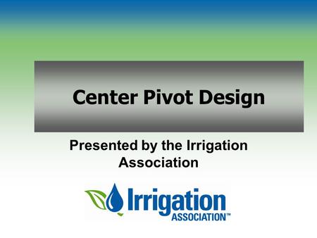 Presented by the Irrigation Association