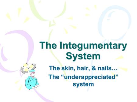 The Integumentary System