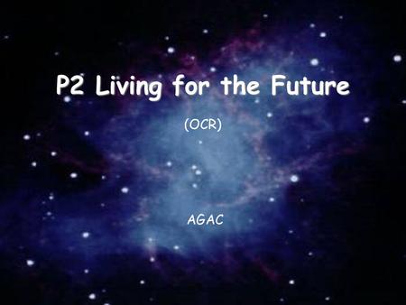 22/04/2017 P2 Living for the Future (OCR) AGAC.