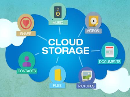 Cloud Storage:- Place where you can share, store your information.