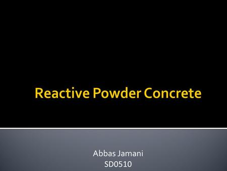 Reactive Powder Concrete