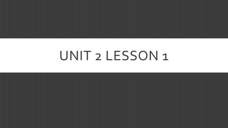 UNIT 2 LESSON 1. LEARNING OUTCOMES:  Student will gain an understanding of the role population geography plays in human geography.