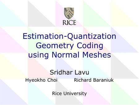 Estimation-Quantization Geometry Coding using Normal Meshes