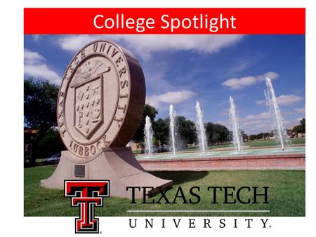 College Spotlight. Founded in 1923, Texas Tech is located on the South Plains of West Texas. Humble/Kingwood to Lubbock 566 miles, about 8.5 hours Location: