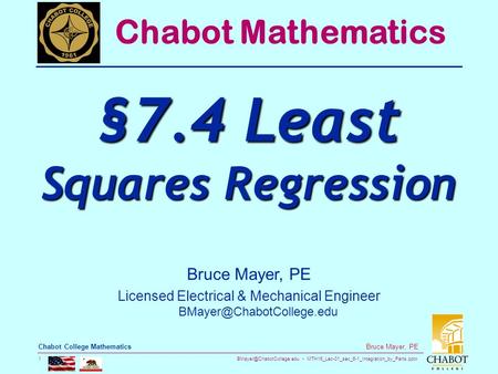 MTH16_Lec-01_sec_6-1_Integration_by_Parts.pptx 1 Bruce Mayer, PE Chabot College Mathematics Bruce Mayer, PE Licensed Electrical.