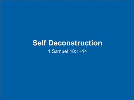 Self Deconstruction 1 Samuel 18:1~14. King David’s statue Jerusalem.