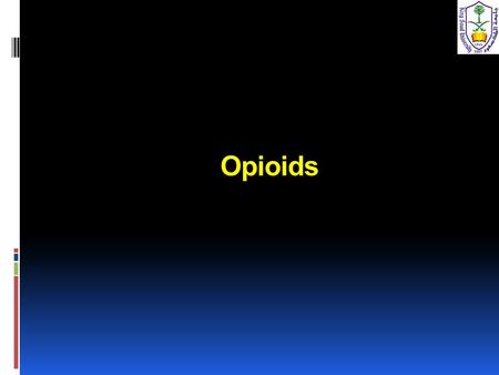  Opioids.