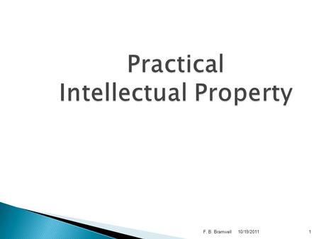 10/19/2011F. B. Bramwell1.  Thanks to conversations with: ◦ HU Office of General Counsel  John Gloster  Dan McCabe ◦ University of Kentucky Intellectual.