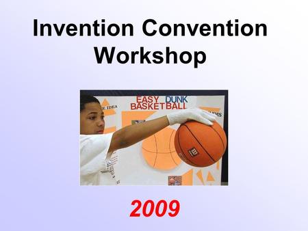 Invention Convention Workshop 2009. Deciding what road to travel down Today, the term Rube Goldberg is used to signify anything done in an overly complicated.