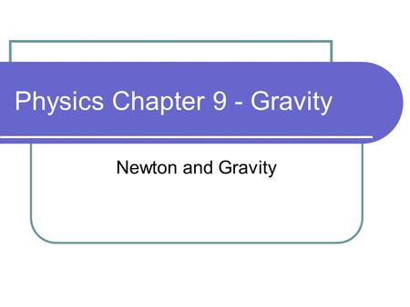 Physics Chapter 9 - Gravity