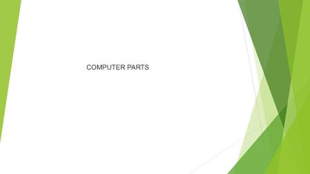 COMPUTER PARTS.