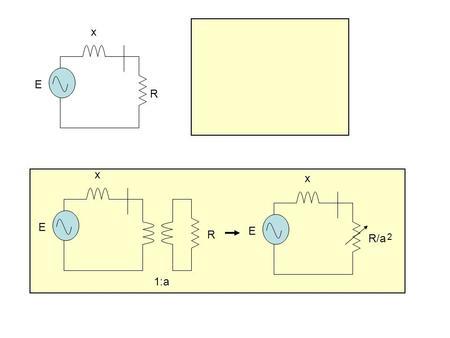 E x R E x R 1:a E x R/a 2. E j 2.0 j 0.145 0.01 + j 0.05 Generator terminal voltage maintained at 1.025 pu j 0.08 V/a Load voltage (V) maintained at 0.975.