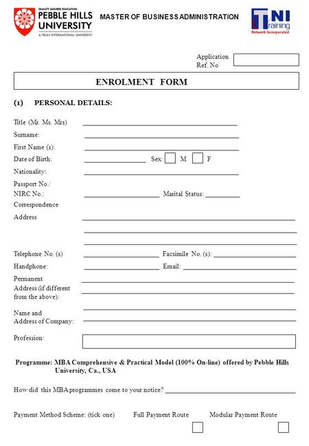 Application Ref. No ENROLMENT FORM (1)PERSONAL DETAILS: Title (Mr. Ms. Mrs) _____________________________________________ Surname: _____________________________________________.