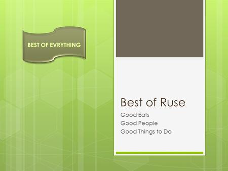 Best of Ruse Good Eats Good People Good Things to Do.