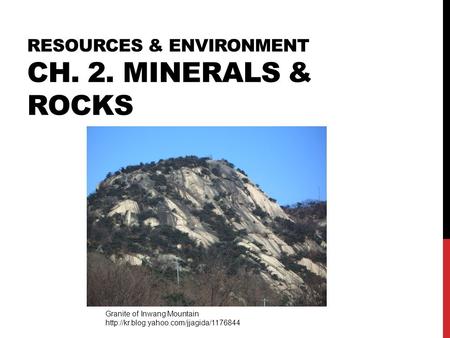 RESOURCEs & Environment Ch. 2. Minerals & rocks