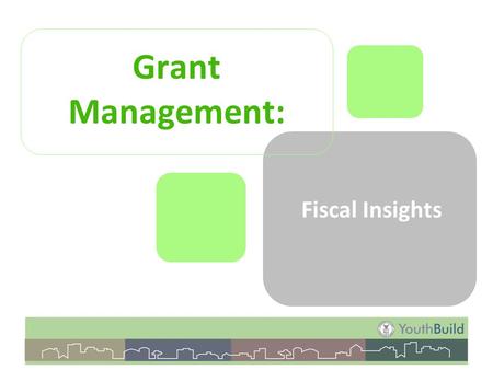 Grant Management: Fiscal Insights. What’s Covered Financial Management –Rules and regulations –Cost Principles –Internal Controls –Budget Controls –Cost.