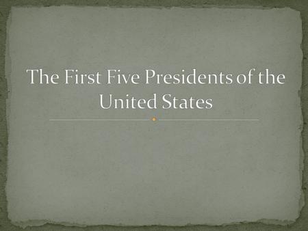 SPI 8.60.1 Identify the impact of individual and group decisions on historical events. Essential Question Who were the first 5 presidents, what years.