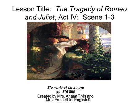 Lesson Title: The Tragedy of Romeo and Juliet, Act IV: Scene 1-3