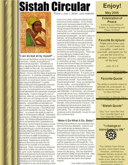 Sistah Circular V olume 1, Issue 5 Editor: Lorie McEachin Enjoy! May 2006 Celebration of Peace Achieving your Place of Solace, by maintaining your “Peace.