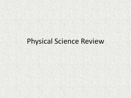 Physical Science Review. Lab Procedures 1.Dry hands, keep cords away from wet areas, and make sure electrical equipment is in good condition 2.Graduated.