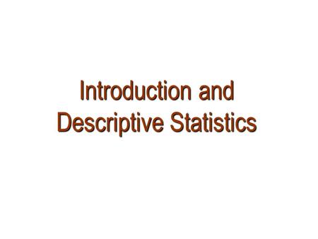 Introduction and Descriptive Statistics