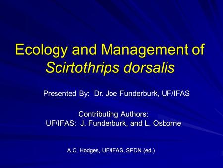 Ecology and Management of Scirtothrips dorsalis