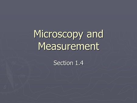 Microscopy and Measurement