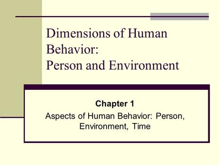 Dimensions of Human Behavior: Person and Environment