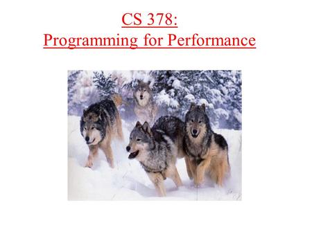 CS 378: Programming for Performance. Administration Instructors: –Keshav Pingali (CS,UT) 4.126A ACES   –Sid Chatterjee (IBM,