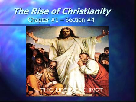 The Rise of Christianity Chapter #1 – Section #4