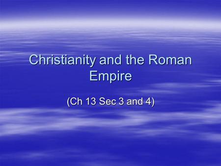 Christianity and the Roman Empire