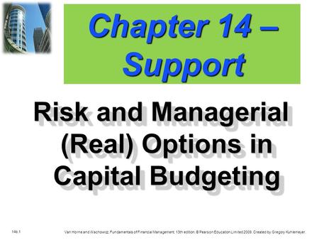 14b.1 Van Horne and Wachowicz, Fundamentals of Financial Management, 13th edition. © Pearson Education Limited 2009. Created by Gregory Kuhlemeyer. Chapter.