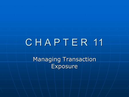 Managing Transaction Exposure