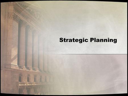 Strategic Planning. Corporate Strategy Simplified 1.Core Competencies –“An area of specialized expertise” C.K. Prahalad and Gary Hamel (1990) Harvard.