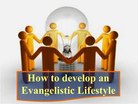 How to develop an Evangelistic Lifestyle. But when He saw the multitudes, He was moved with compassion for them, because they were weary and scattered,