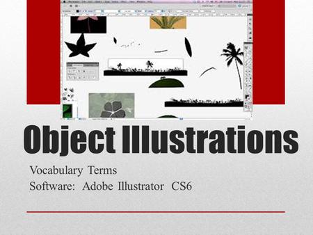 Vocabulary Terms Software: Adobe Illustrator CS6