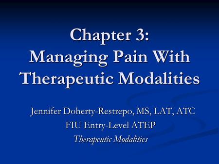 Chapter 3: Managing Pain With Therapeutic Modalities