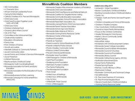 360 Communities A Chance to Grow African American Leadership Forum Caring for Kids Initiative Catholic Charities of St. Paul and Minneapolis Child Care.