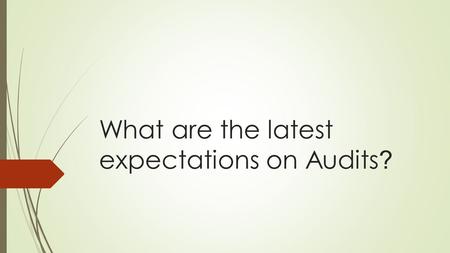 What are the latest expectations on Audits ?. Why do they Audit? In one PBM’s own words… “We want to provide the best network of retail pharmacies for.