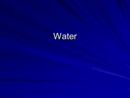 Water. How Unique is Water?? Water is one of only 3 naturally occurring inorganic liquids Only chemical compound that naturally exists in all 3 states—solid,