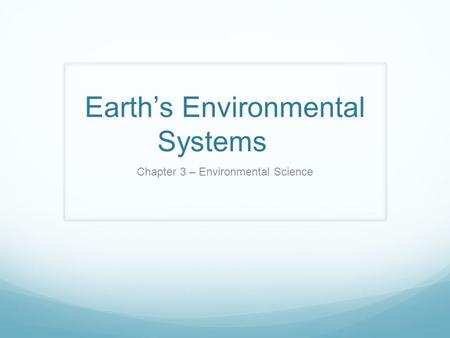 Earth’s Environmental Systems